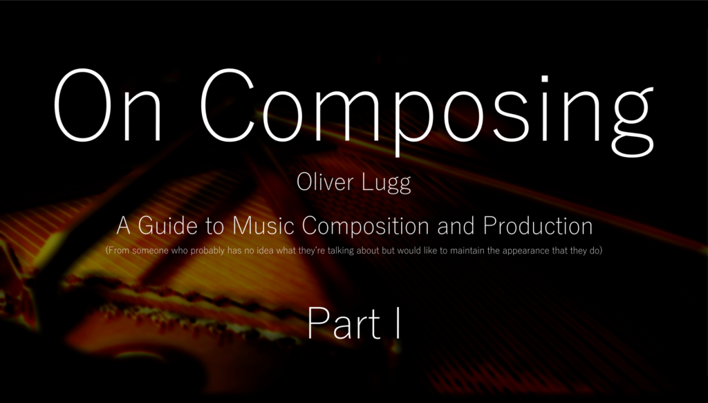On Composing Part I